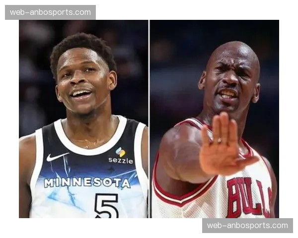 爱德华兹真实命中率突破62% 得分效率同步跃升显巨星潜质